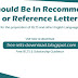 What Should Be In Recommendation/Reference Letter