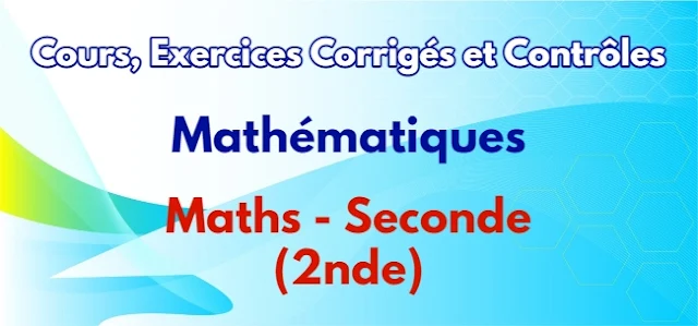 Cours et Exercices Corrigés Vecteurs et repérage dans le plan - Mathématiques - Seconde (2nde)