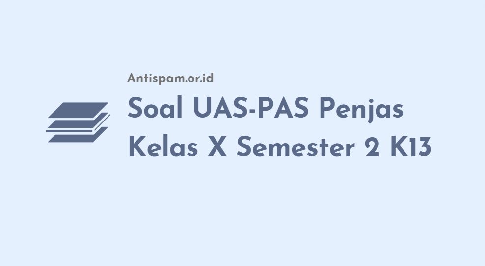 Soal UAS-PAS Penjas Kelas X Semester 2 K13