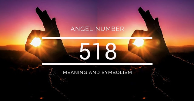 Angel Number 518 – Meaning and Symbolism