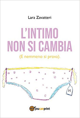 L'intimo non si cambia (e nemmeno si prova) di Lara Zavatteri