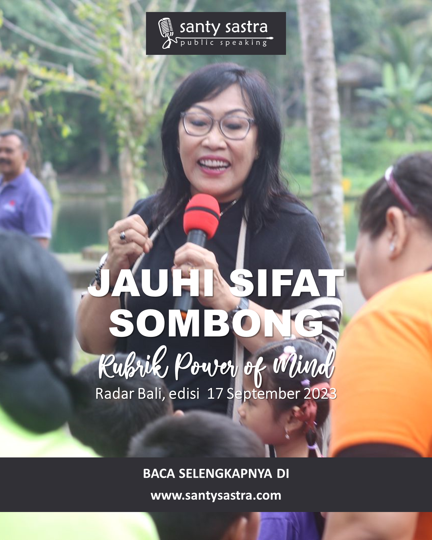 3 -Jauhi sifat sombong - Rubrik Power of Mind - Santy Sastra - Radar Bali - Jawa Pos - Santy Sastra Public Speaking