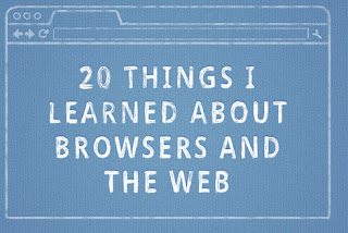20 Things I Learned About Browsers and the Web