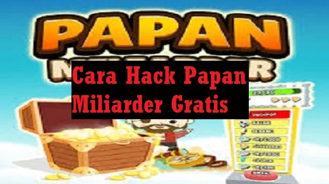 Cara Hack Papan Miliarder Gratis