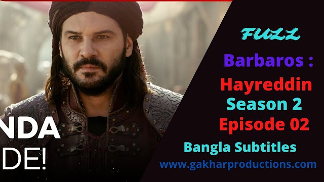 Hayreddin Barbarossa Season 2 Episode 2 with Bangla Subtitles