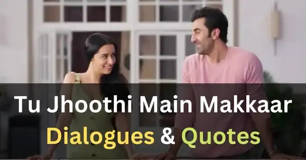 top tu jhoothi main makkaar movie dialogues - read and share best quotes, instagram captions bios and shayari from tu jhoothi main makkaar movie.