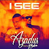 {MUSIC} Azadus Ft. 2Baba -- I See 