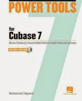 Power Tools for Cubase 7: Master Steinberg's Power Multi-Platform Audio Production Software
