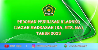 Pedoman Penulisan Ijazah Madrasah Tahun 2022/2023