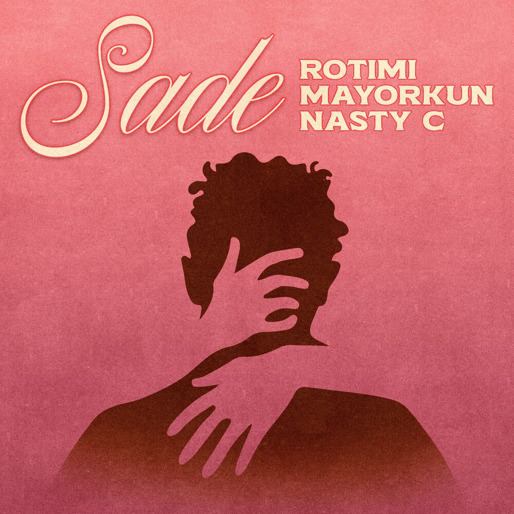 Rotimi ft Mayorkun & Nasty C – Sade