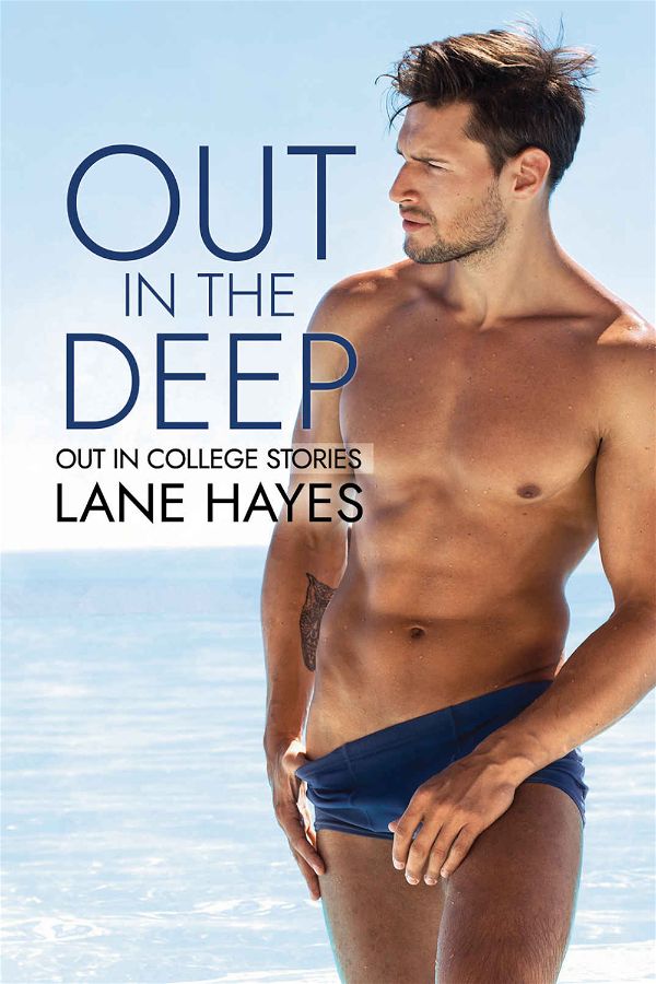 Out in the deep | Out in college #1 | Lane Hayes