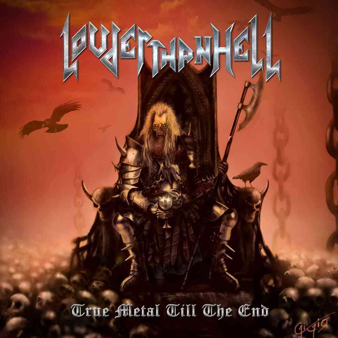 Louder Than Hell - 'True Metal Till The End'