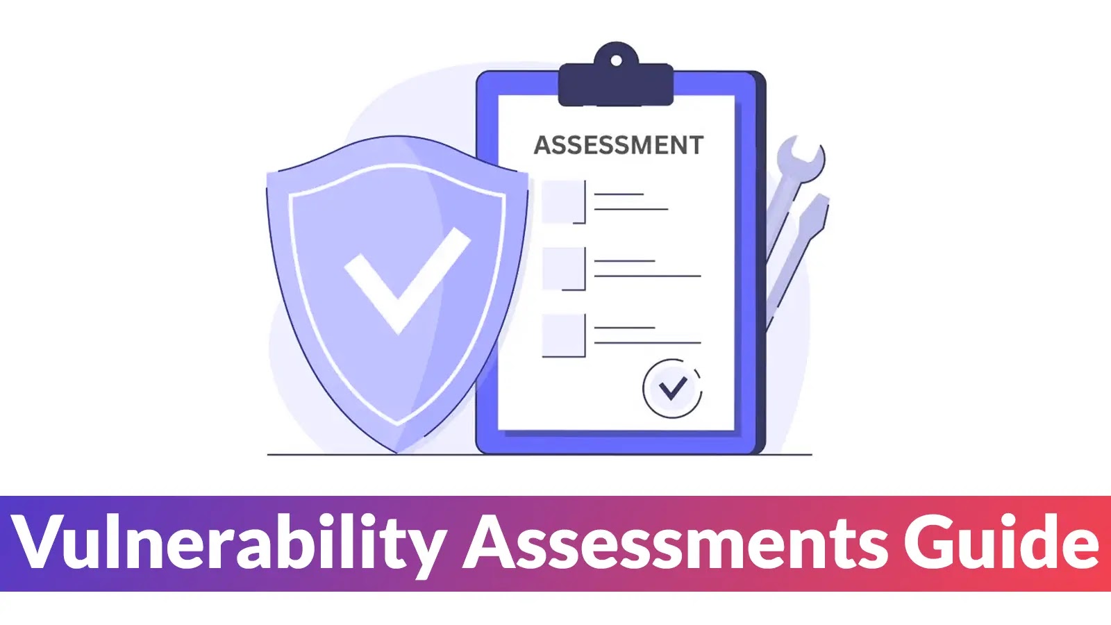 Vulnerability Assessment In Cybersecurity