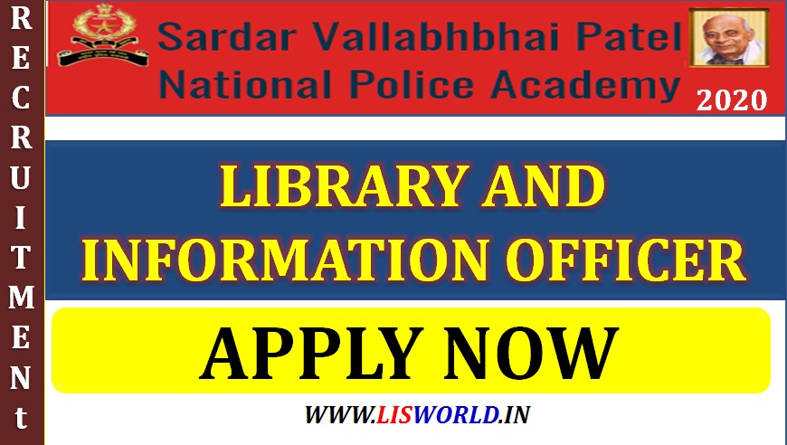 Recruitment for Library and Information Officer at Sardar Vallabhbhai Patel National Police Academy,Hyderabad