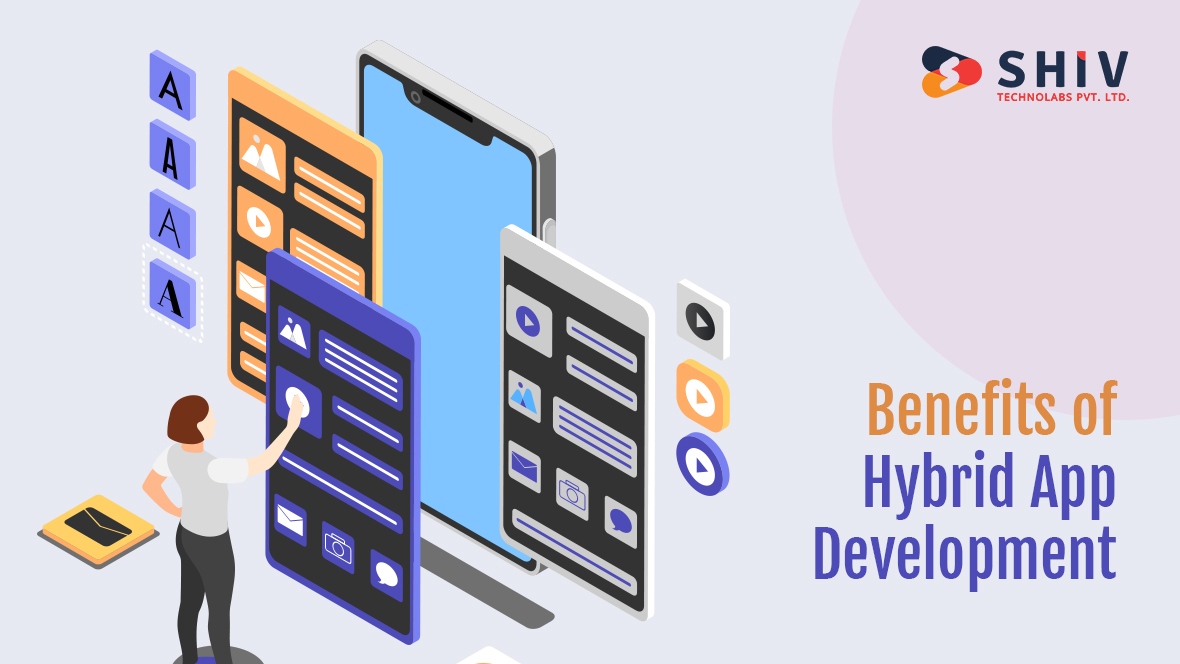Benefits of Hybrid App Development