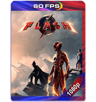 FLASH (2023) 60FPS FULL 1080P HD MKV ESPAÑOL LATINO