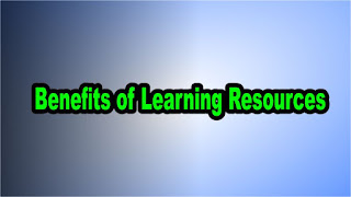 Benefits of Learning Resources