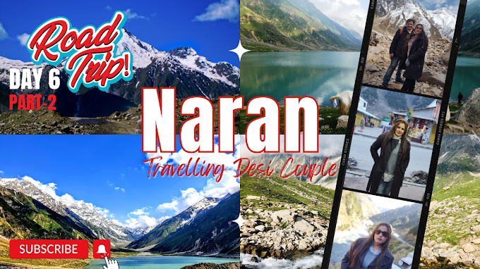 Narran Valley Pakistan Amazing Road Trip | Travelling Desi Couple | Day 6 Part 2