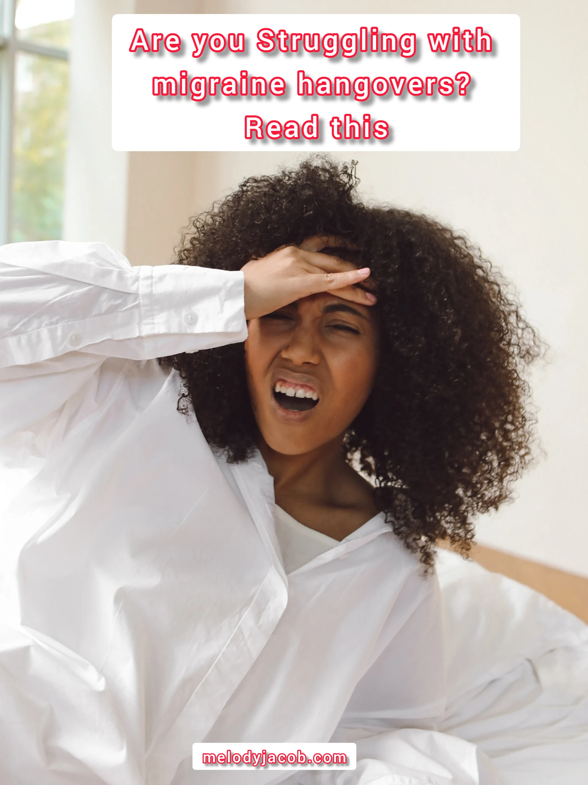 Are you Struggling with migraine hangovers? Read this