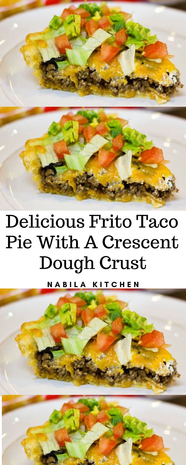 Delicious Frito Taco Pie With A Crescent Dough Crust Recipe