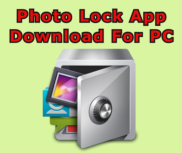 Photo Lock App Download For PC