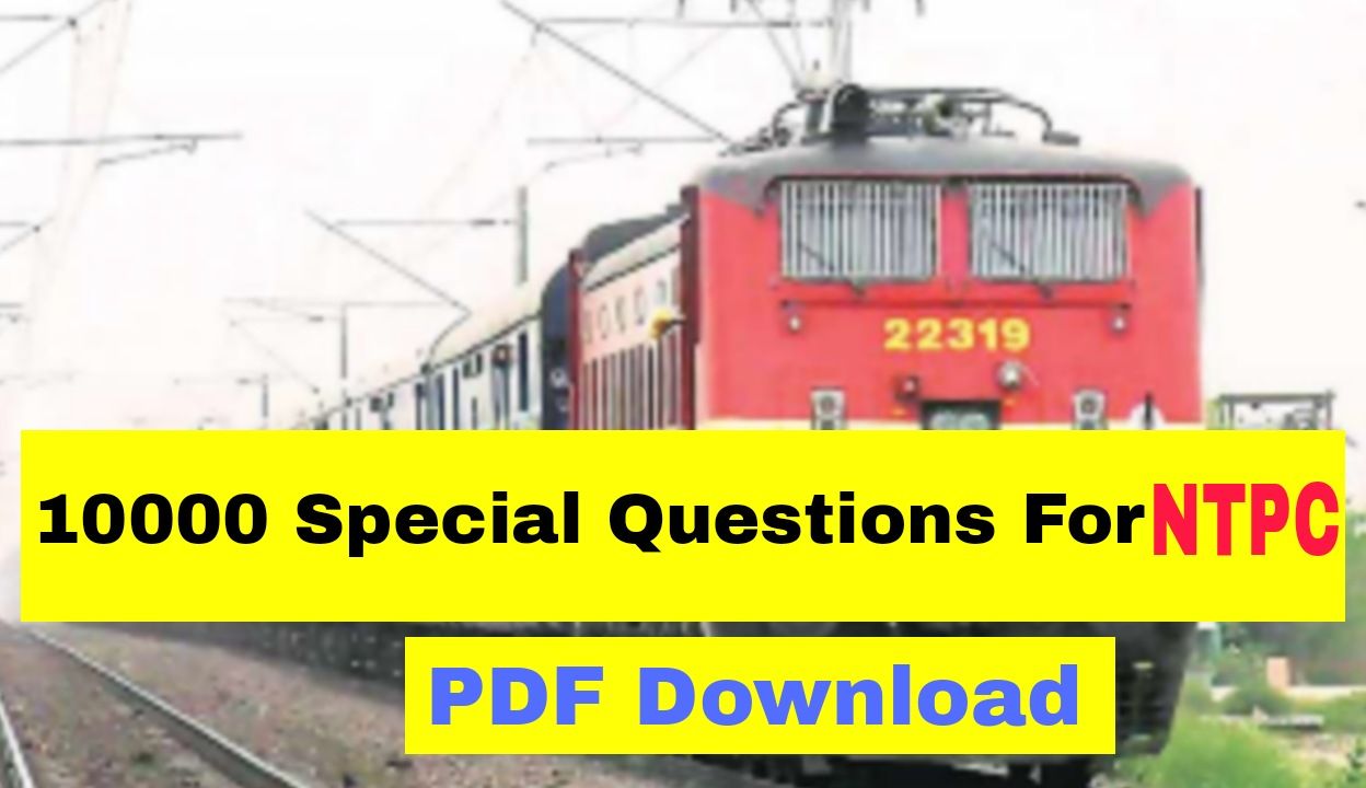 10000 Special Questions For NTPC Exam PDF Download