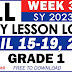 GRADE 1 DAILY LESSON LOGS (WEEK 3: Q4) APRIL 15-19, 2024
