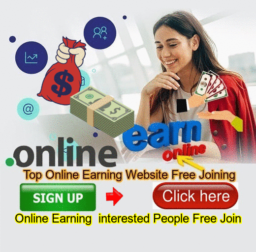 online Earning Top  Website interested Free Join