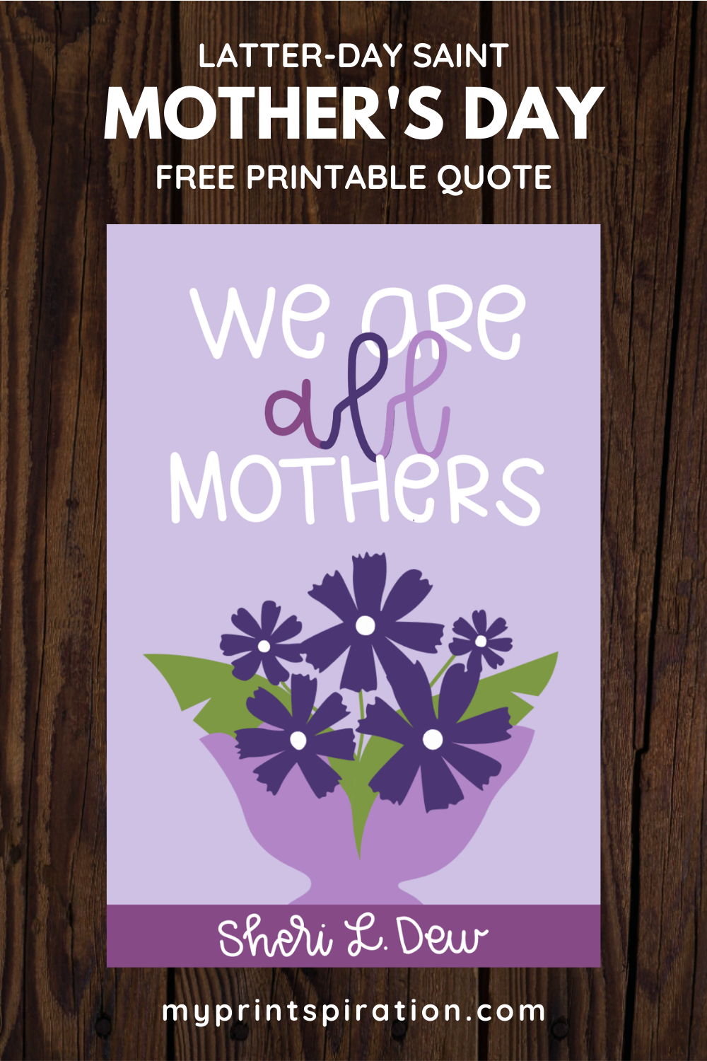 Printspiration: 4 lds mother's day quotes for the women in your life