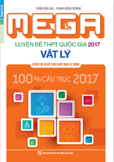 MEGA Luyện đề THPT Quốc gia 2017 môn Vật lý - Văn Oai, Hồng Vương