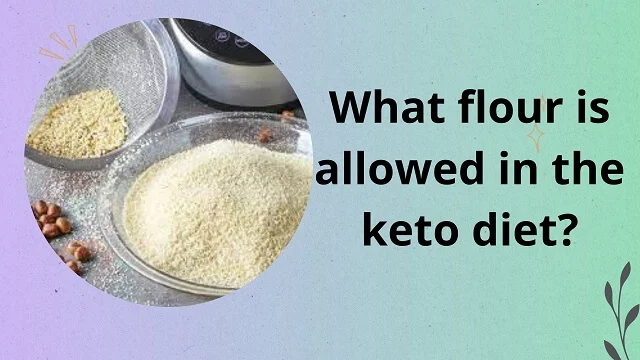 What flour is allowed in the keto diet 2