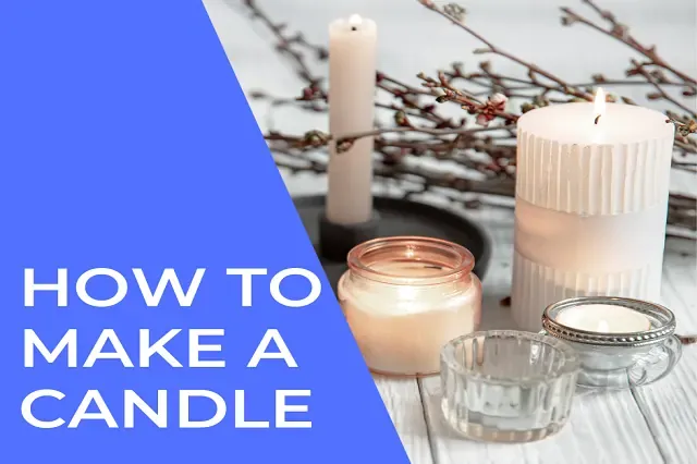 How to make a candle
