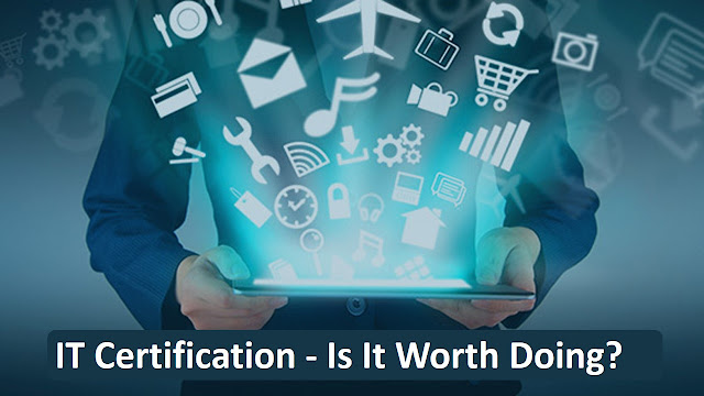 IT Certification worth