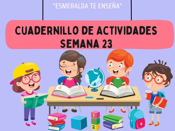 Cuadernillo de Actividades Semana 23 4to Grado "Esmeralda te Enseña"