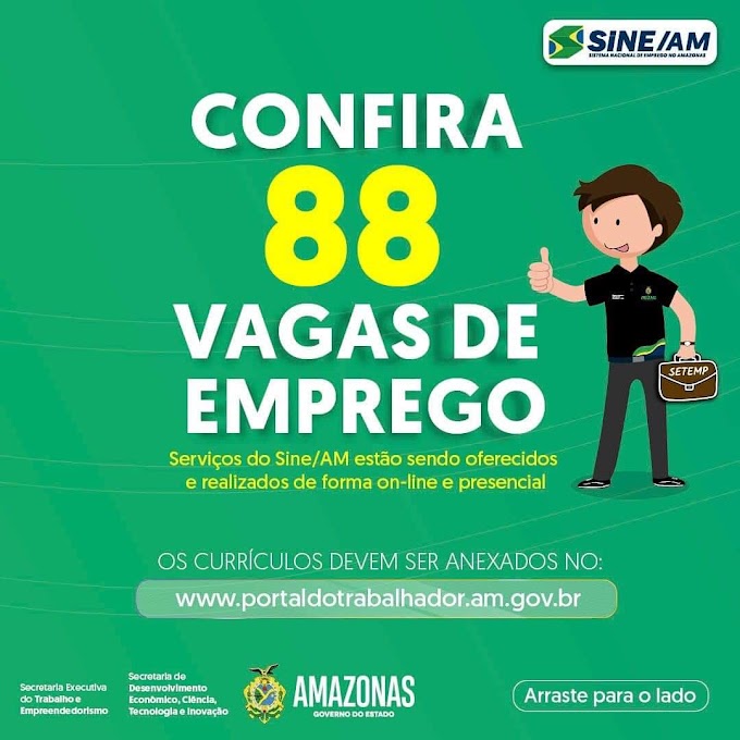 🔰 Sine Amazonas Divulga 88 Vagas de Empregos nesta sexta-feira (29/04/22), Confira as Oportunidades e Envie seu Currículo, Acesse o nosso Link Abaixo.