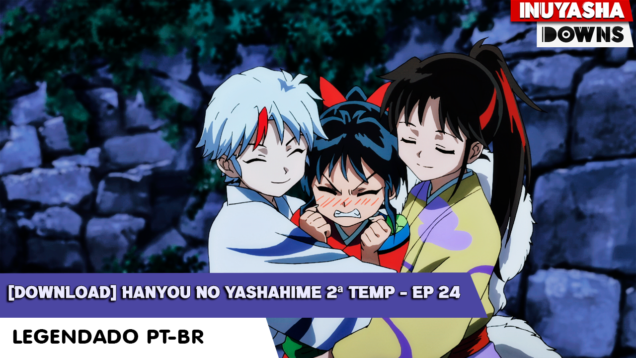 Confirmado! SHIPPO, INUYASHA E KAGOME EM HANYO NO YASHAHIME 2ª Temporada 