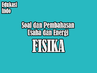 Soal Dan Pembahasan Usaha & Energi