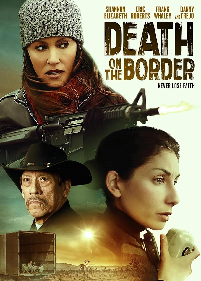 Death on the Border Movie 2023