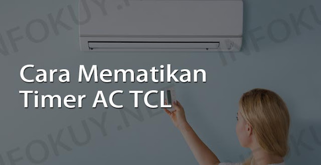 cara mematikan timer ac tcl