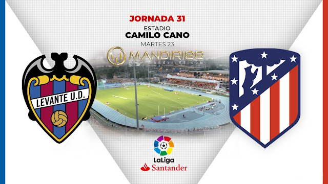 Prediksi Levante Vs Atletico Madrid, Rabu 24 Juni 2020 Pukul 00.30 WIB