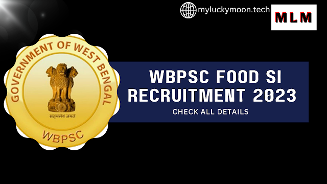 WBPSC Food SI Recruitment 2023 Full Details