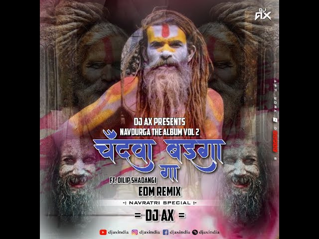 Chandwa Baiga Ga – Remix | DJ AX | EDM Mix | Navratri DJ Song | Dilip Shadangi | CG Jasgeet DJ | https://djaxindia.blogspot.com, DJAX, DJAXINDIA, dj ax, dj ax india