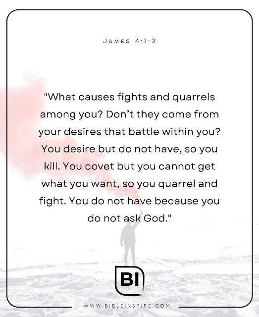 bible quotes on war, scriptures on war, James 4:1-2 NIV bible verse