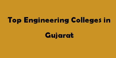 Top Engineering Colleges in Gujarat 2014-2015