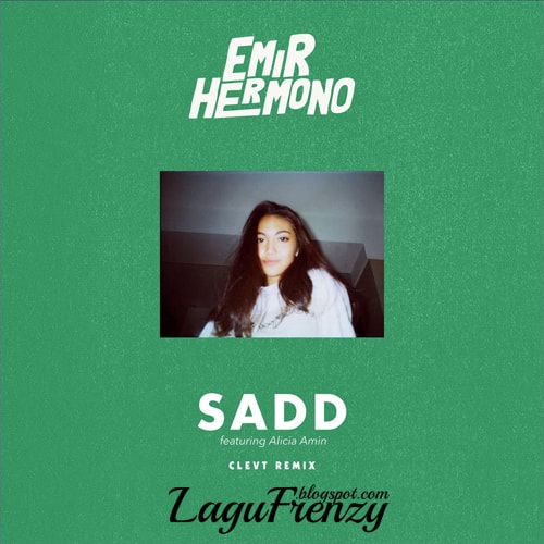 Download Lagu Emir Hermono - Sadd Feat. Alicia Amin