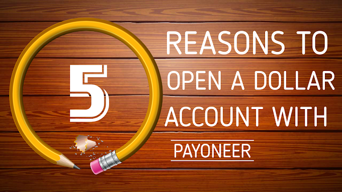 Payoneer: 5 Reasons Why You Should Open a Dollar Account with Payoneer