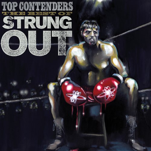 <center>Strung Out - Top Contenders: The Best Of Strung Out (2011)</center>
