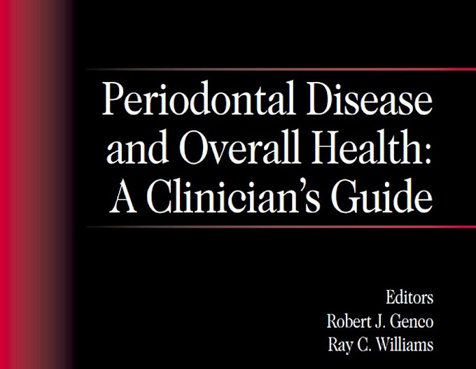 DENTAL BOOKS: Periodontal Disease and Overall Health: A Clinician’s Guide