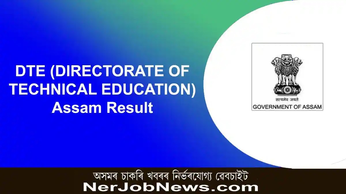 DTE Assam Result 2022 – Scientific Assistant & Junior Instructor Final Merit List