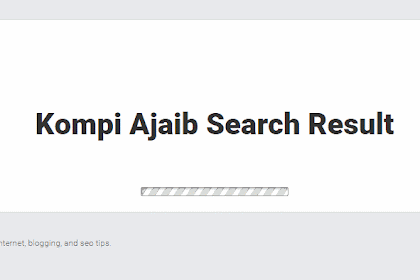 Menambahkan Loading Gif Halaman Hasil Pencarian Google Custom Search